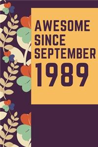 Awesome Since September 1989 Notebook Birthday Gift: Lined Notebook / Journal Gift, 120 Pages, 6x9, Soft Cover, Matte Finish