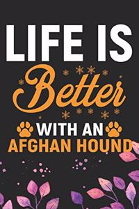 Life Is Better With an Afghan Hound
