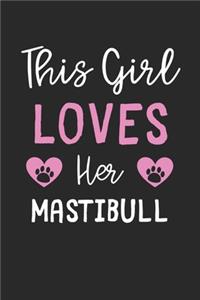 This Girl Loves Her MastiBull