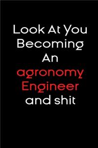 Look At you becoming an agronomy engineer and shit notebook Gift