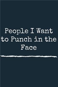 People I Want to Punch in the Face A beautiful