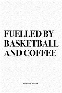 Fuelled By Basketball And Coffee