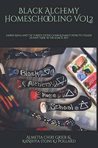 Black Alchemy Homeschooling VOL2