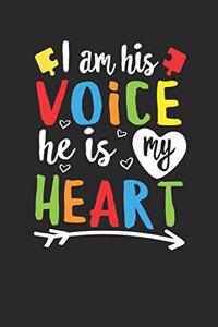 I am his voice he is my heart