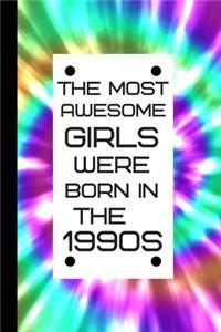 The Most Awesome Girls were born in the 1990s