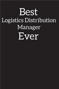 Best Logistics and Distribution Manager Ever