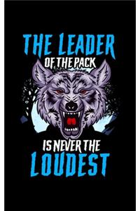 The Leader Of The Pack Is Never The Loudest