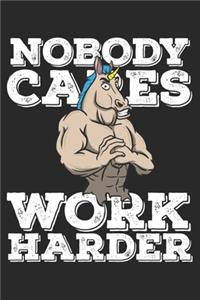 Nobody Cares Work Harder