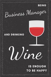 Business Manager & Drinking Wine Notebook