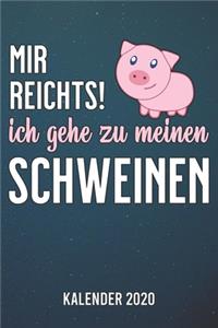 Mir reicht's - Schweine Kalender 2020