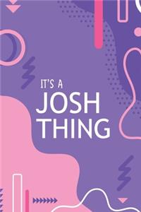 It's a Josh Thing