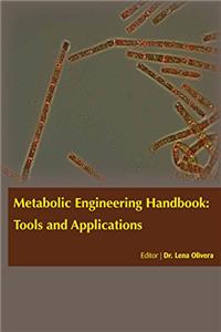 METABOLIC ENGINEERING HANDBOOK: TOOLS AND APPLICATIONS