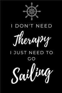 I Just Need To Go Sailing