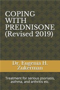 COPING WITH PREDNISONE (Revised 2019)
