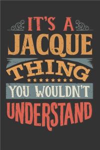 Its A Jacque Thing You Wouldnt Understand