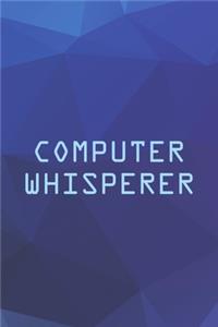 Computer Whisperer