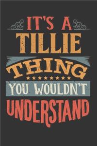Its A Tillie Thing You Wouldnt Understand