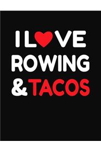 I Love Rowing & Tacos