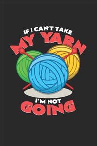 If I can`t take my yarn