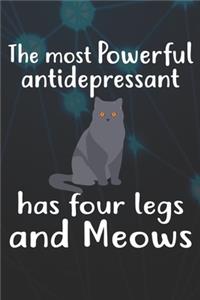 The Most Antidepressant Has Four Legs and Meows Notebook Journal