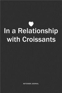In A Relationship with Croissants