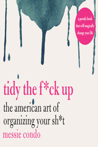 Tidy the F*ck Up