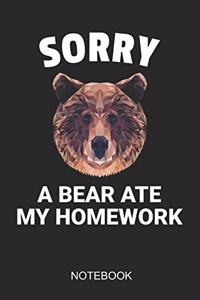 Sorry A Bear Ate My Homework Notebook