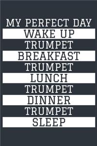 Trumpet Notebook 'My Perfect Day' - Funny Trumpet Player Gift - Trumpet Journal - Trumpet Diary