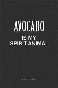 Avocado Is My Spirit Animal