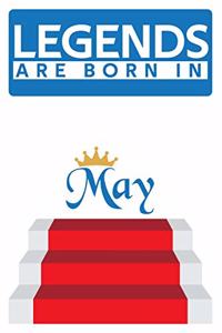 Legends are born in May