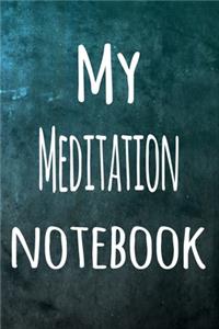 My Meditation Notebook