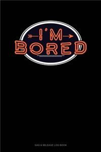 I'm Bored