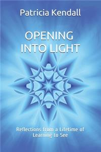 Opening into Light