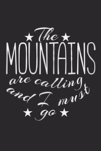 The Mountains Are Calling And I Must Go