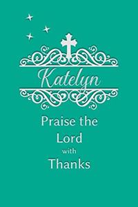 Katelyn Praise the Lord with Thanks
