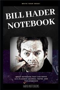 Bill Hader Notebook
