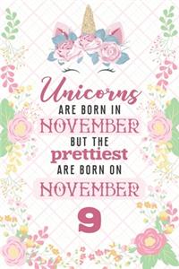 Unicorns Are Born In November But The Prettiest Are Born On November 9
