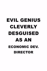 Evil Genius Cleverly Desguised As An Economic Dev. Director