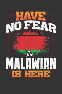 Have No Fear The Malawian Is Here