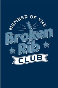 Member Of The Broken Rib Club