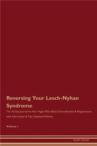 Reversing Your Lesch-Nyhan Syndrome