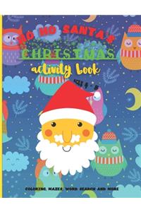 Ho Ho Santa's Christmas Activity Book