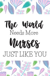The World Needs More Nurses Just Like You