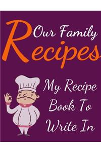 Our Family Recipes My Recipe Book To Write In