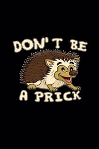Don't be a prick