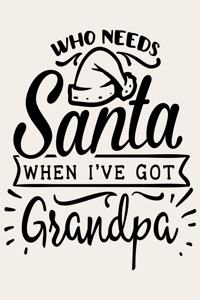 Who Needs Santa When I've Got Grandpa