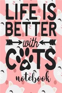 Life Is Better With Cats - Notebook