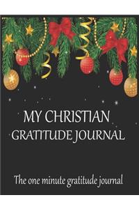 My Christian gratitude journal The one minute gratitude journal