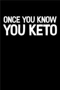 Once You Know You Keto