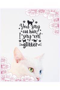 You Say Cat Hair I Say Cat Glitter